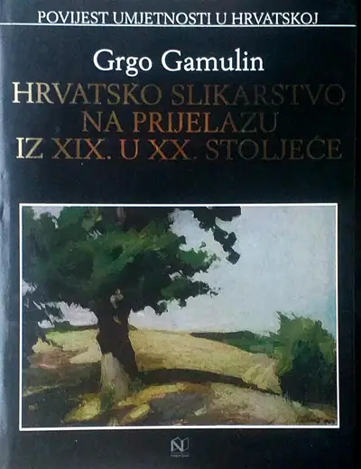 Naslovnica: HRVATSKO SLIKARSTVO NA PRIJELAZU IZ XIX. U XX. STOLJEĆE