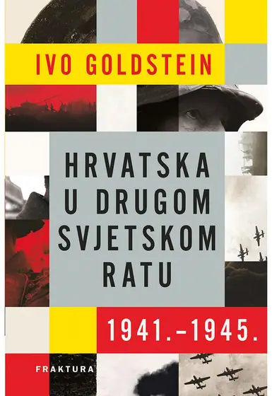 Naslovnica: Hrvatska u Drugom svjetskom ratu 1941. – 1945.