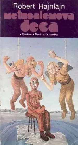Naslovnica: Hajnlajn Robert: Metusalemova deca