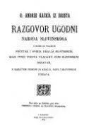 Naslovnica: RAZGOVOR UGODNI NARODA SLOVINSKOGA (pretisak)