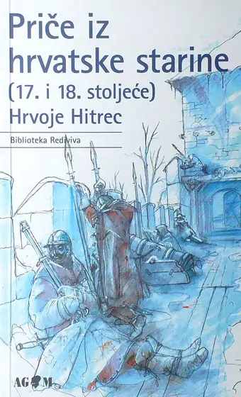 Naslovnica: Priče iz hrvatske starine : (17. i 18. stoljeće)