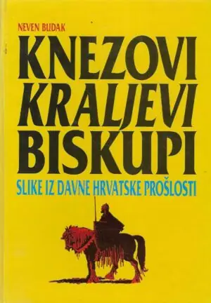Naslovnica: Knezovi, kraljevi, biskupi – slike iz davne hrvatske prošlosti