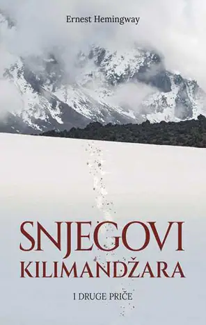 Naslovnica: Snjegovi Kilimandžara i druge priče