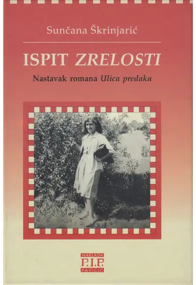 Naslovnica: ISPIT ZRELOSTI - nastavak romana Ulica predaka