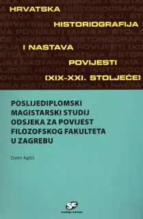 Naslovnica: POSLIJEDIPLOMSKI MAGISTARSKI STUDIJ ODSJEKA ZA POVIJEST