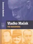 Naslovnica: Vladko Maček. Tri razgovora