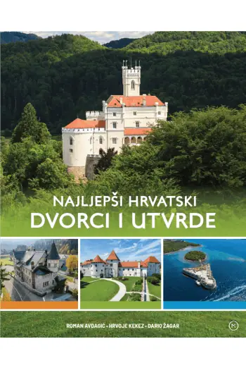 Naslovnica: Najljepši hrvatski dvorci i utvrde