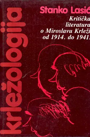 Naslovnica: Krležologija, sv. I: Kritička literatura o Miroslavu Krleži 1914-1941