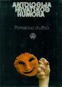 Naslovnica: ANTOLOGIJA HRVATSKOG HUMORA 3 - Pometova družba