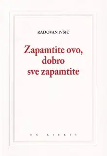 Naslovnica: ZAPAMTITE OVO, DOBRO SVE ZAPAMTITE