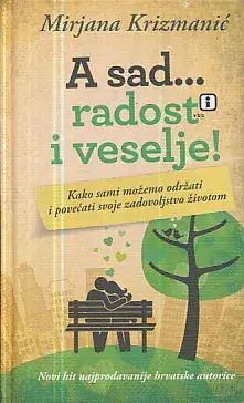 Naslovnica: A sad...radost i veselje
