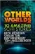 Naslovnica: Other Worlds (Feat. Stories By Rick Riordan, Shaun Tan, Tom Angleberger, Ray Bradbury And More)