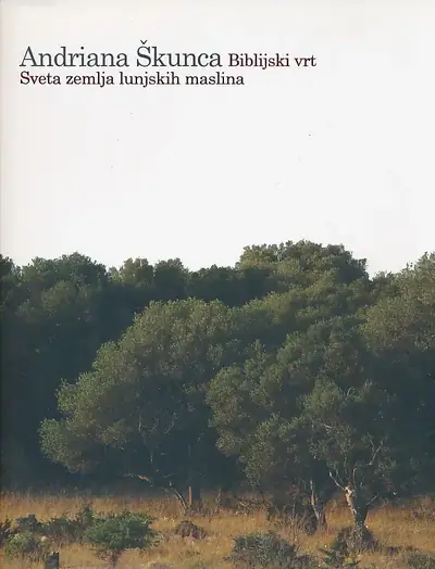 Naslovnica: Biblijski vrt. Sveta zemlja lunjskih maslina