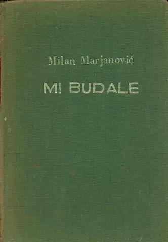 Naslovnica: Mi budale - Zapisi u stihovima