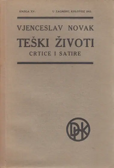 Naslovnica: TEŠKI ŽIVOT - CRTICE I SATIRE