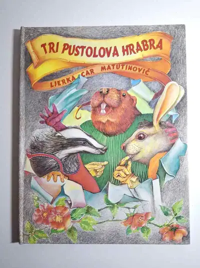Naslovnica: Tri pustolova hrabra : doživljaji Zeca, Jazavca i Dabra / Ljerka Car Matutinović