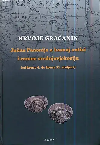Naslovnica: Južna Panonija u kasnoj antici i ranom srednjovjekovlju