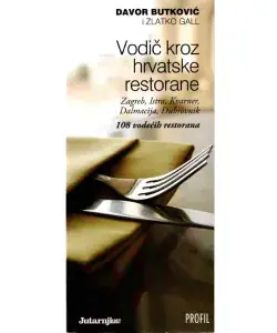 Naslovnica: Gall Zlatko Butković Davor: VODIČ KROZ HRVATSKE RESTORANE: 108 vodećih restorana