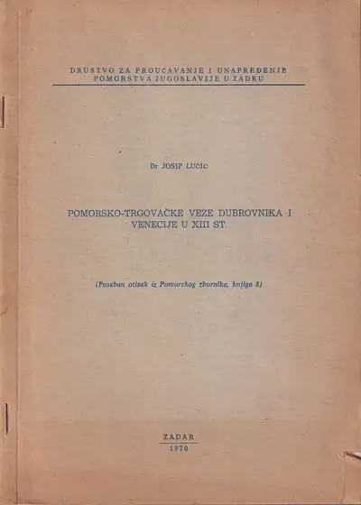 Naslovnica: Pomorsko-trgovačke veze Dubrovnika i Venecije u XIII st.