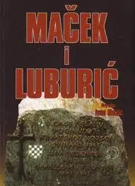 Naslovnica: Maček i Luburić - Maček u Luburićevu zatočeništvu