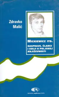 Naslovnica: MICKIEWICZ ITD.: rasprave, članci i eseji o poljskoj književnostI