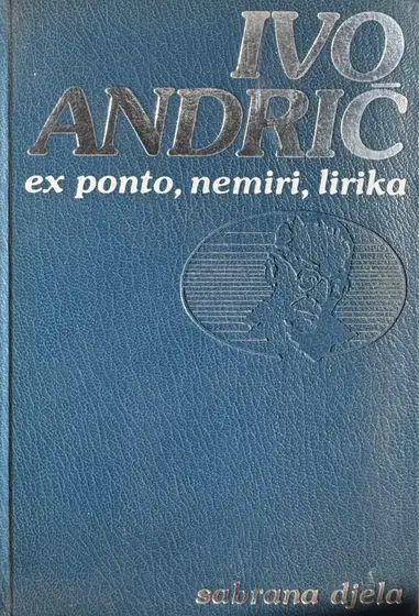 Naslovnica: SABRANA DJELA - EX PONTO, NEMIRI, LIRIKA