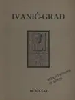 Naslovnica: Ivanić-Grad. Spomenica izdana uz otkriće spomen-ploče Đuri Stjepanu Deželiću (reprint iz 1931)