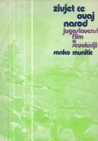 Naslovnica: Živjet će ovaj narod (Jugoslavenski film o revoluciji)