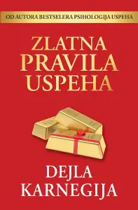 Naslovnica: Zlatna pravila uspeha Dejla Karnegija