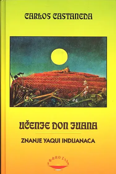 Naslovnica: Učenje don Juana: Znanje Yaqui indijanaca