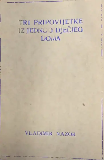 Naslovnica: Tri pripovijetke iz jednog dječjeg doma