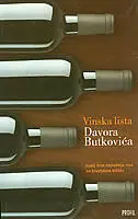 Naslovnica: VINSKA LISTA DAVORA BUTKOVIĆA - Vodič kroz najvažnija vina na hrvatskom tržištu
