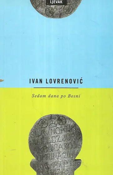 Naslovnica: Sedam dana po Bosni – s potpisom Ivana Lovrenovića