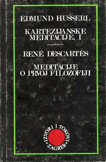 Naslovnica: Kartezijanske meditacije, I; Meditacije o prvoj filozofiji