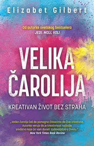Naslovnica: Velika čarolija - kreativan život bez straha