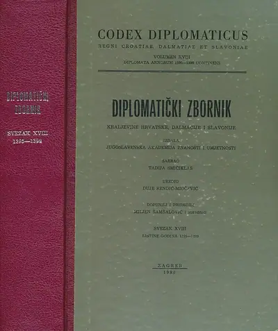 Naslovnica: Codex diplomaticus Regni Croatiae, Dalmatiae et Slavoniae / Diplomatički zbornik Kraljevine Hrvatske, Dalmacije i Slavonije. Svezak XVIII