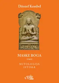 Naslovnica: MASKE BOGA - MITOLOGIJA ISTOKA - TOM II