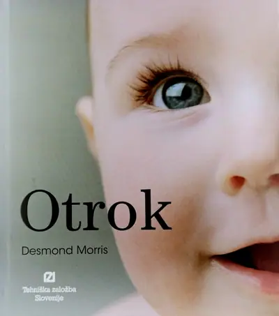 Naslovnica: Otrok : osupljiva zgodba prvih dveh let življenja
