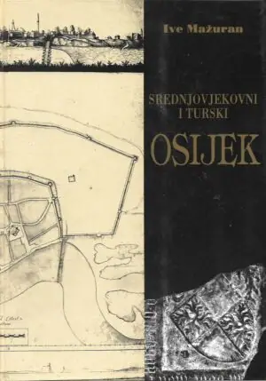 Naslovnica: Srednjovjekovni i turski Osijek