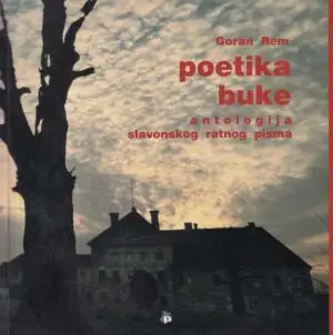 Naslovnica: Poetika buke – antologija slavonskog ratnog pisma