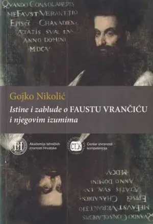 Naslovnica: Istine i zablude o Faustu Vrančiću i njegovim izumima