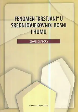 Naslovnica: Fenomen "Krstjani" u srednjovjekovnoj Bosni i Humu