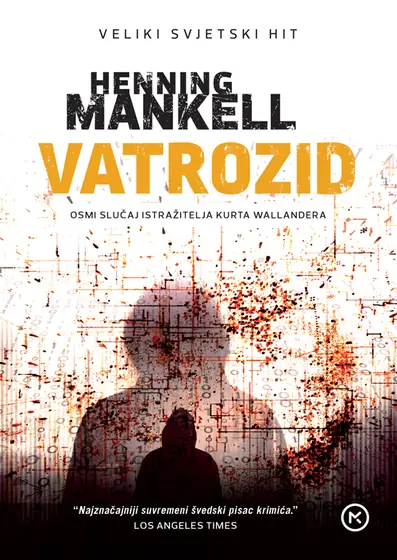 Naslovnica: VATROZID - Osmi slučaj istražitelja Kurta Wallandera
