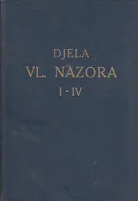 Naslovnica: DJELA VLADIMIRA NAZORA I-IV