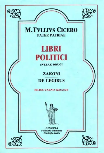 Naslovnica: M. Tullius Cicero - Libri politici SVEZAK DRUGI
