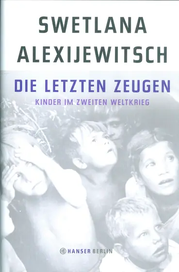Naslovnica: DIE LETZTEN ZEUGEN : Kinder im Zweiten Weltkrieg