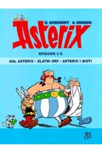 Naslovnica: Asterix 1: Gal Asterix, Zlatni srp, Asterix i Goti
