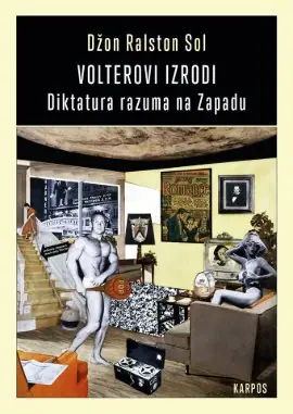 Naslovnica: Volterovi izrodi : diktatura razuma na Zapadu
