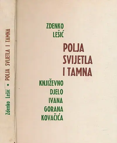 Naslovnica: Polja svjetla i tamna : književno djelo Ivana Gorana Kovačića