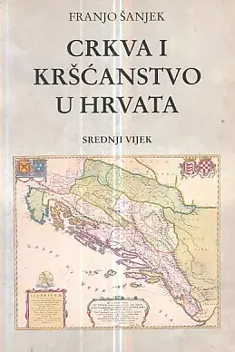 Naslovnica: Crkva i kršćanstvo u Hrvata: Srednji vijek